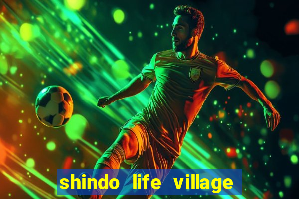 shindo life village blaze private server codes